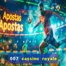 007 cassino royale dublado download